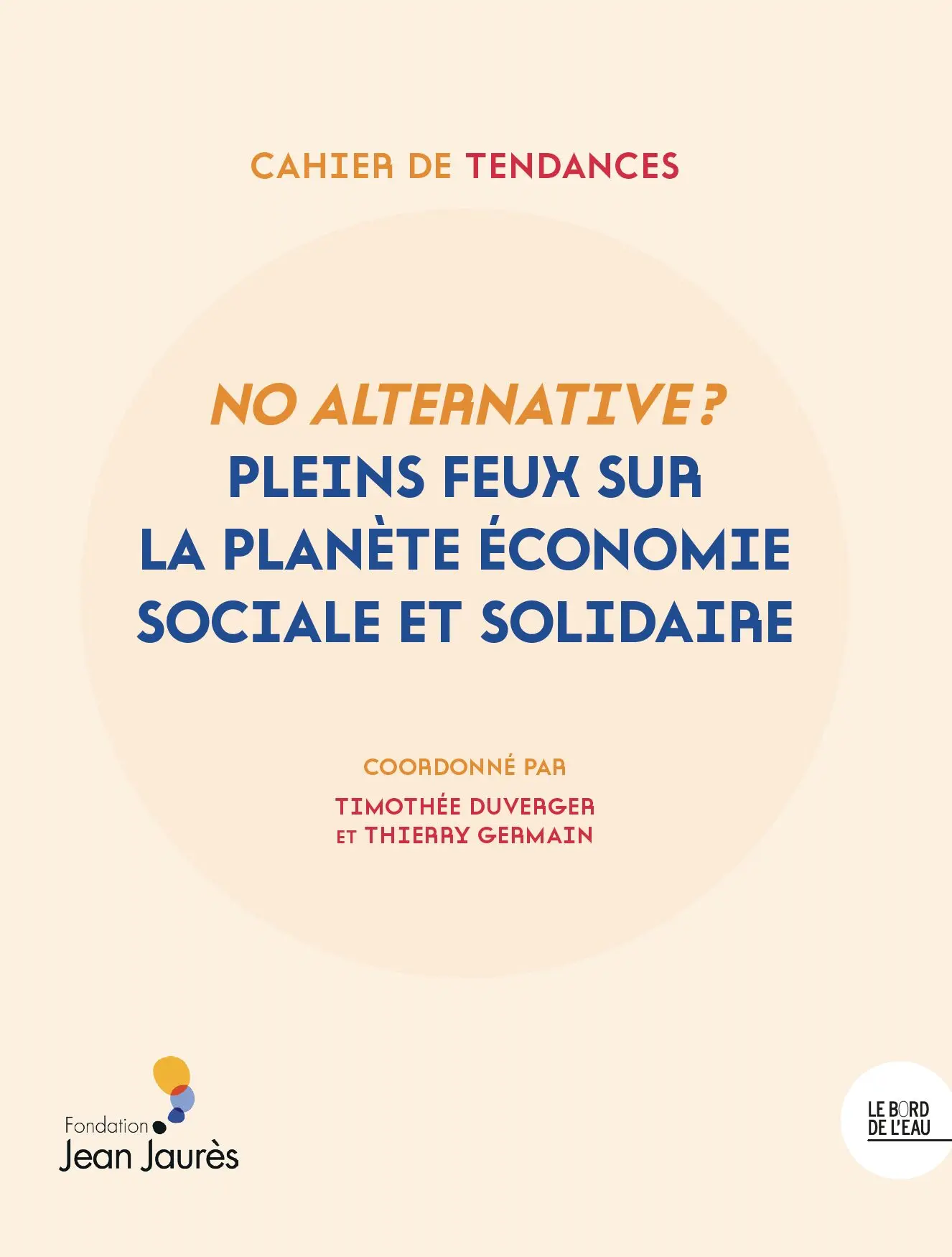 No alternative? Pleins feux sur la planète économie sociale et solidaire